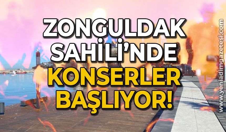 Zonguldak Sahili'nde konserler başlıyor