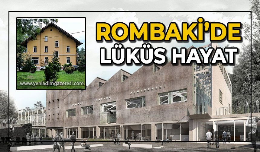 Rombaki'de lüküs hayat