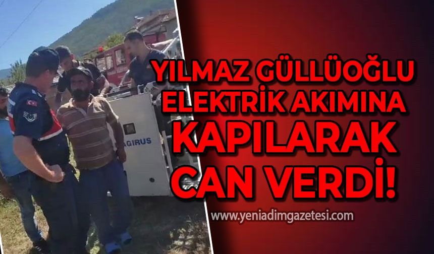Yılmaz Güllüoğlu elektrik akımına kapılarak can verdi!