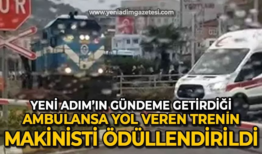 Yeni Adım gündeme getirdi: Ambulansa yol veren trenin makinistine ödül verildi
