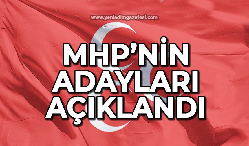 MHP’nin adayları açıklandı