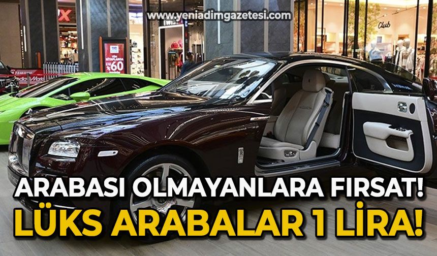 Arabası olmayanlara fırsat: Zonguldak'ta lüks arabalar 1 Lira!