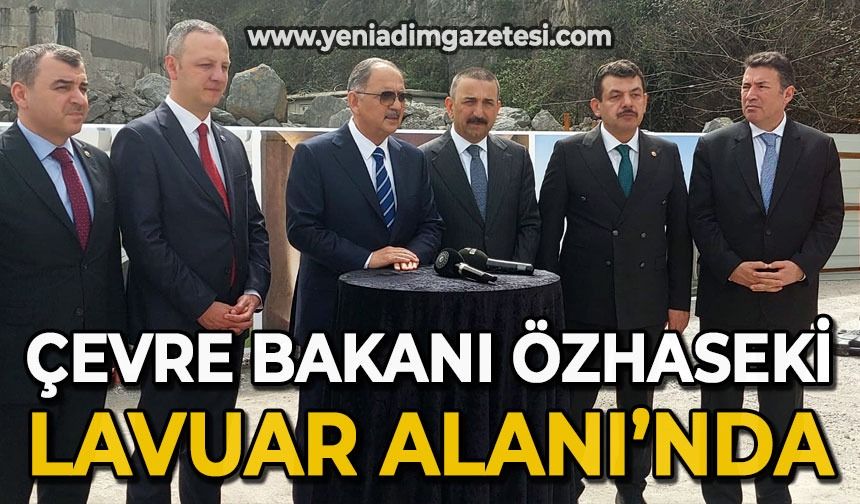 Çevre Bakanı Mehmet Özhaseki Lavuar Alanı'nda