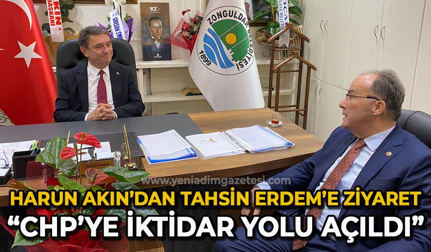 Harun Akın'dan Zonguldak Belediye Başkanı Tahsin Erdem'e ziyaret: CHP'ye iktidar yolu açıldı