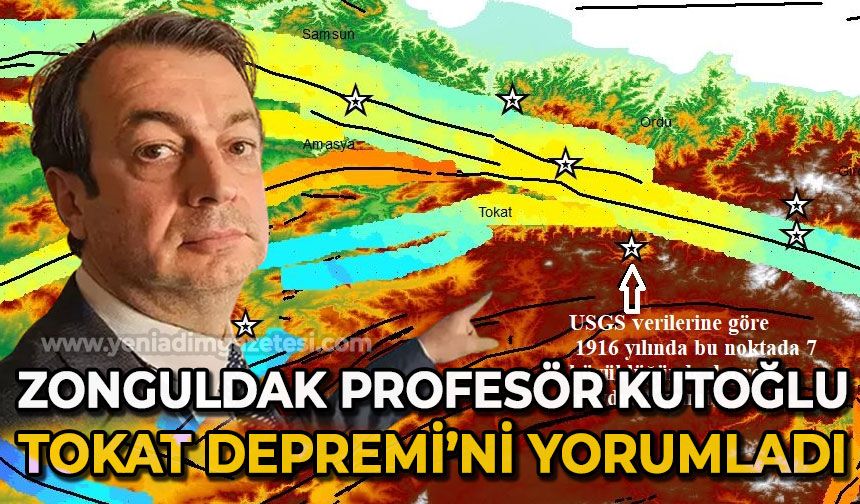 Zonguldaklı profesör Şenol Hakan Kutoğlu Tokat Depremi'ni yorumladı