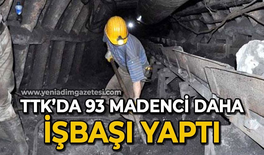TTK'da 93 madenci daha işbaşı yaptı