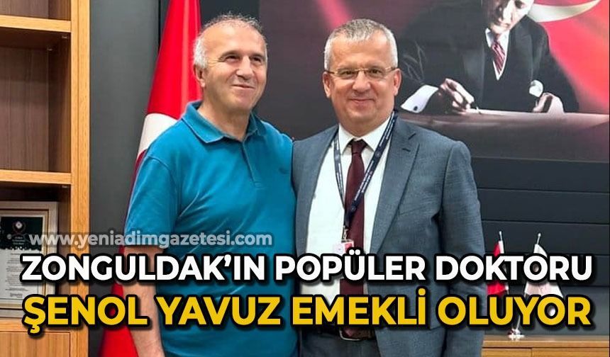 Zonguldak'ın popüler doktoru Şenol Yavuz emekli oluyor