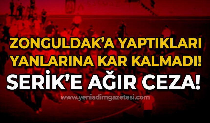 Zonguldak'a yaptıkları yanlarına kar kalmadı: Serik'e ağır ceza!