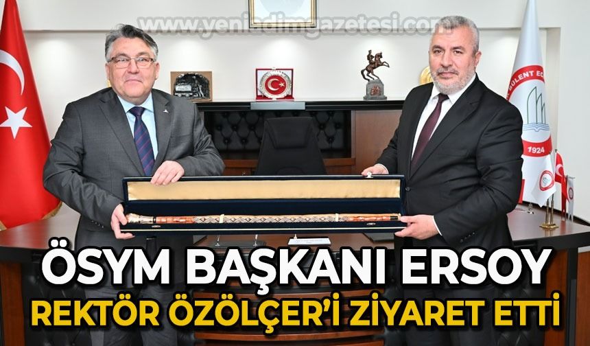 ÖSYM Başkanı Ali Ersoy, ZBEÜ Rektörü İsmail Hakkı Özölçer'i ziyaret etti