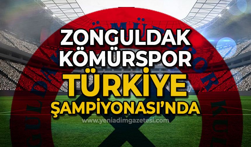 Zonguldak Kömürspor Türkiye Şampiyonası'nda: Haydi çocuklar!