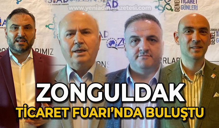 Zonguldaklılar Ticaret Fuarı'nda buluştu: Zonguldak için önemli adım!