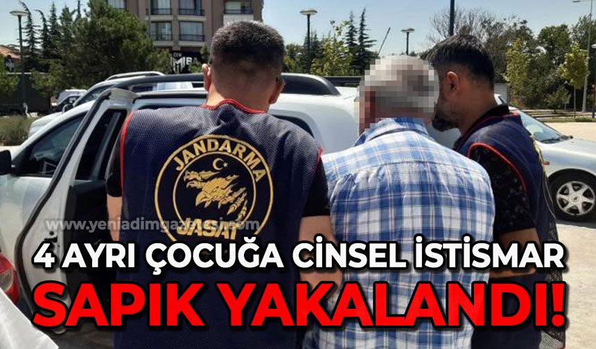 4 ayrı çocuğa cinsel istismarda bulundu: Sapık şahıs yakalandı