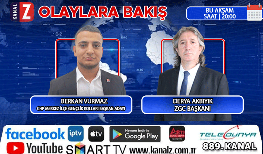 Olaylara Bakış bu akşam KANAL Z ekranlarında