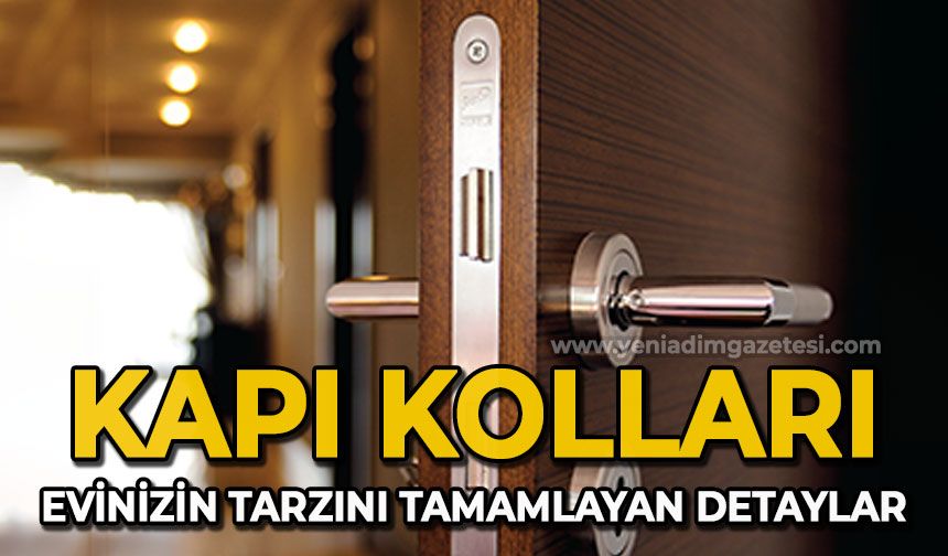 Kapı Kolları: Evinizin Tarzını Tamamlayan Detaylar