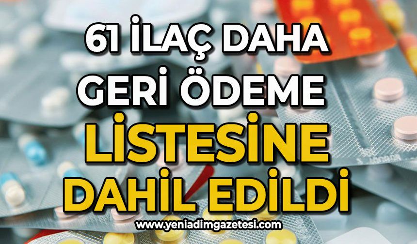 61 ilaç daha geri ödeme listesine dahil edildi