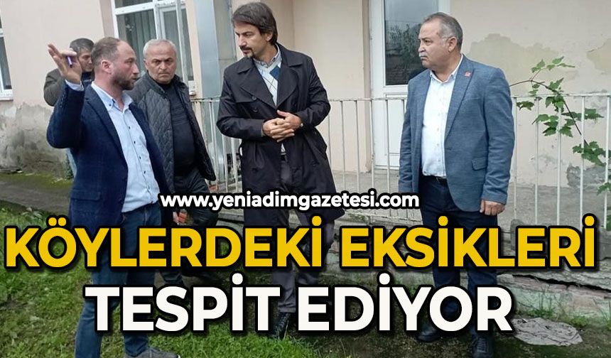 Köylerdeki eksikleri tespit ediyor