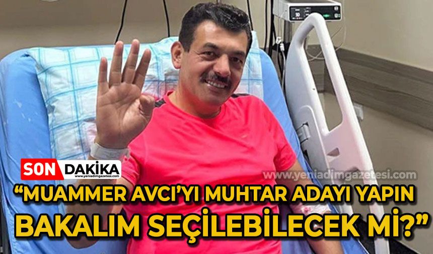 Gelik Belediye Başkanı Burhan Sezgin: Muammer Avcı'yı muhtar adayı yapın, bakalım kazanabilecek mi?