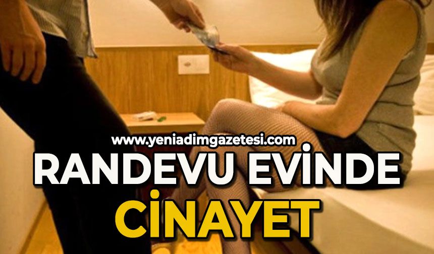 Randevu evinde cinayet