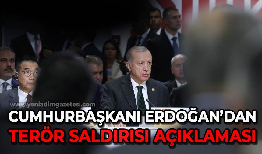 Cumhurbaşkanı Recep Tayyip Erdoğan'dan hain terör saldırısına yönelik açıklama