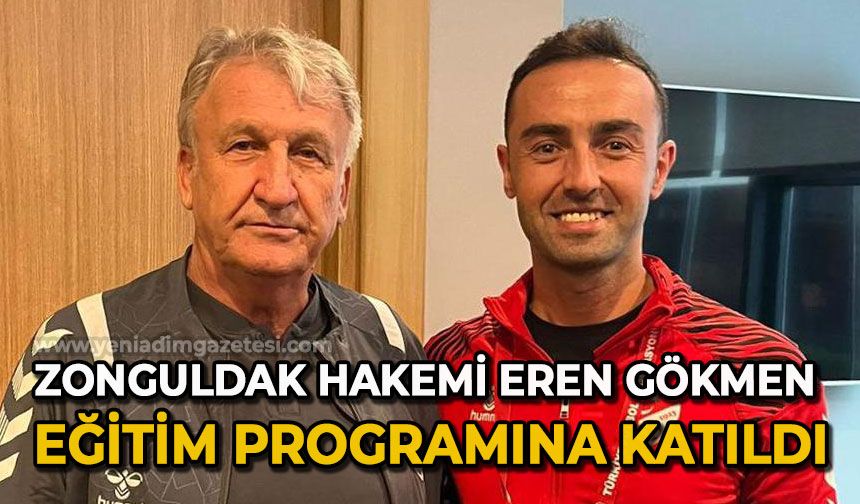 Zonguldak hakemi Eren Gökmen eğitim programına katıldı