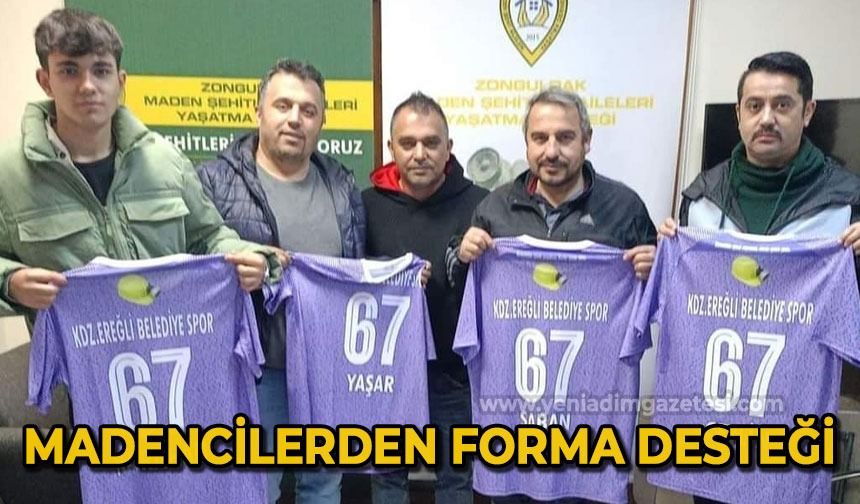 Madencilerden forma desteği