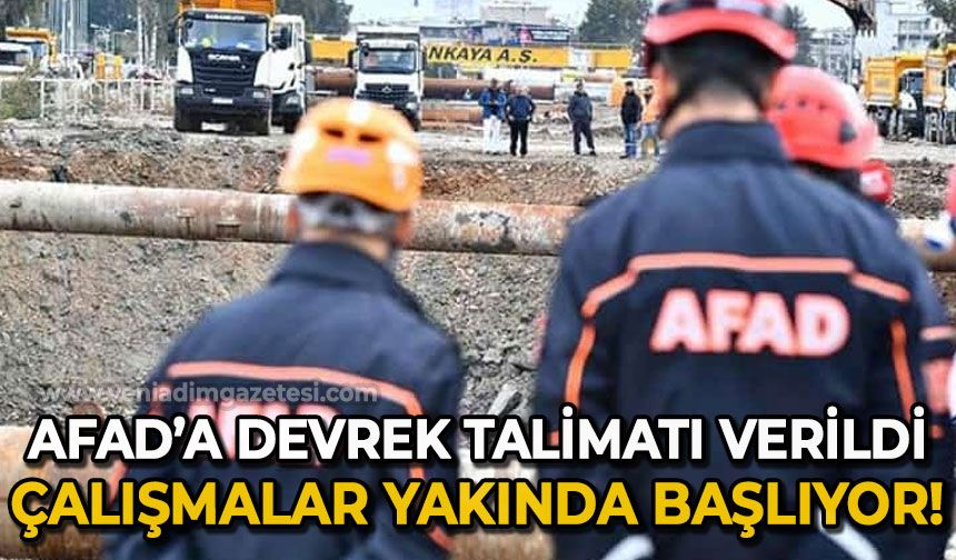 AFAD'a talimat verildi: Çalışmalar yakında başlıyor