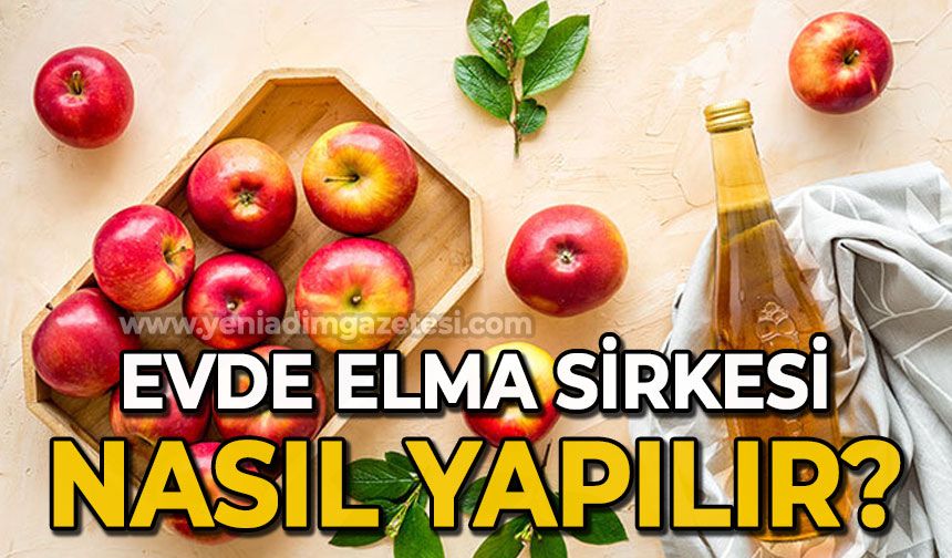 Evde elma sirkesi nasıl yapılır: İşte en kolay tarifi