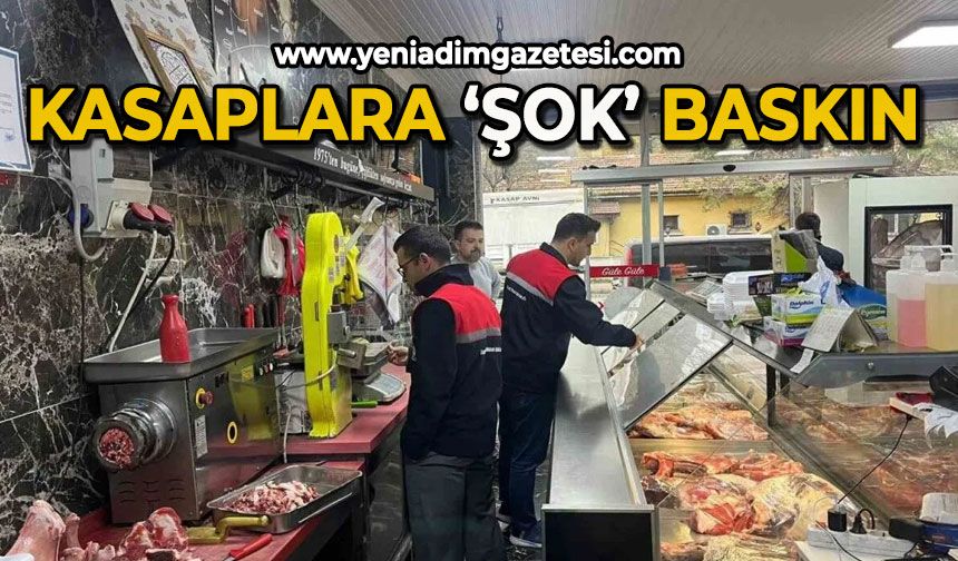 Kasaplara şok baskın!