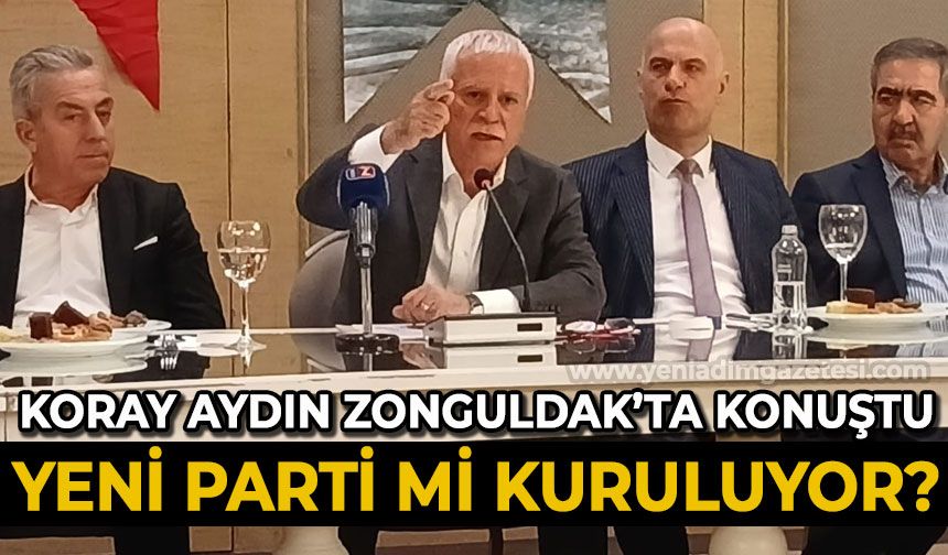 Koray Aydın Zonguldak'ta konuştu: Yeni parti mi kuruluyor?