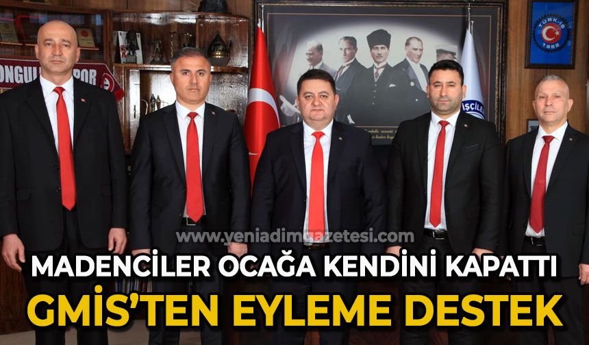 Madenciler ocağa kendini kapattı: GMİS'ten eyleme destek