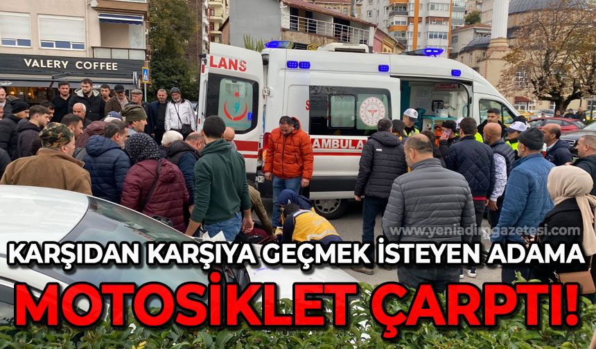 Karşıdan karşıya geçmek isteyen yaşlı adama motosiklet çarptı!