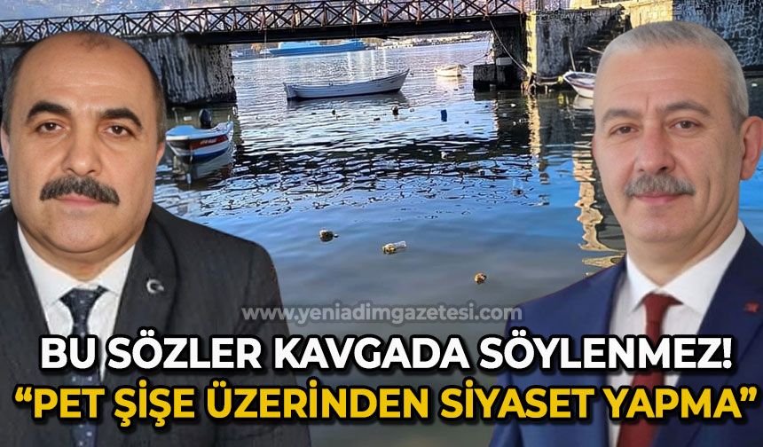 Bu sözler kavgada söylenmez: Pet şişe üzerinden siyaset yapma!