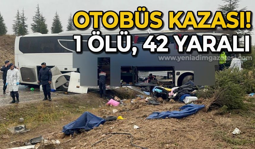 Otobüs kazası: 1 ölü, 1'i ağır 42 yaralı