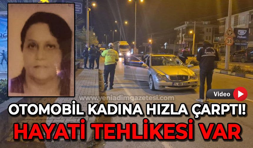 Otomobil, kadına hızla çarptı: Hayati tehlikesi var!