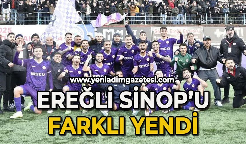 Ereğli Sinop'u farklı yendi