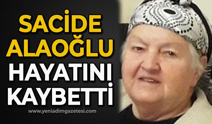 Sacide Alaoğlu hayatını kaybetti