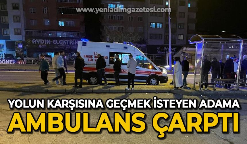 Yolun karşısına geçmek isteyen adama ambulans çarptı