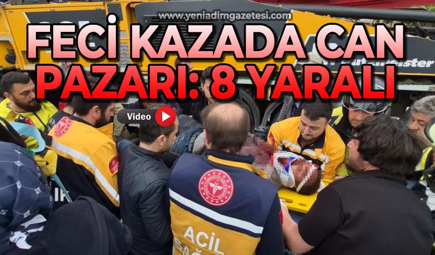 Feci kazada can pazarı: 8 yaralı