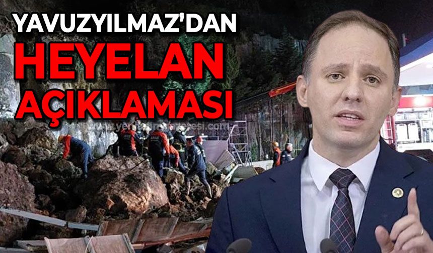 Deniz Yavuzyılmaz'dan heyelan açıklaması