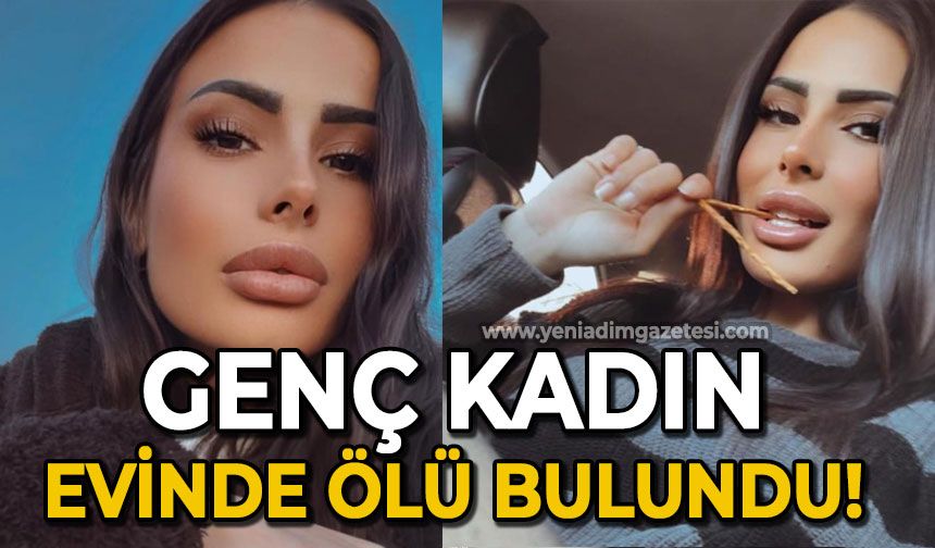 Genç kadın evinde ölü bulundu!
