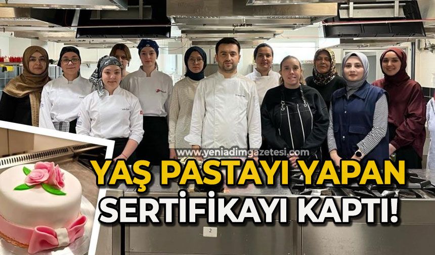 Yaş pastayı yapan sertifikayı kaptı