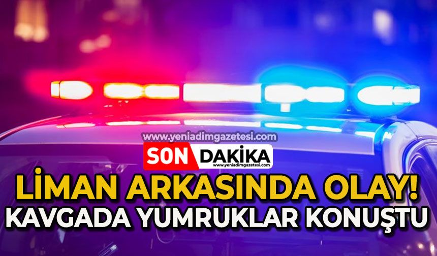 Liman arkasında olay: Kavgada yumruklar konuştu!