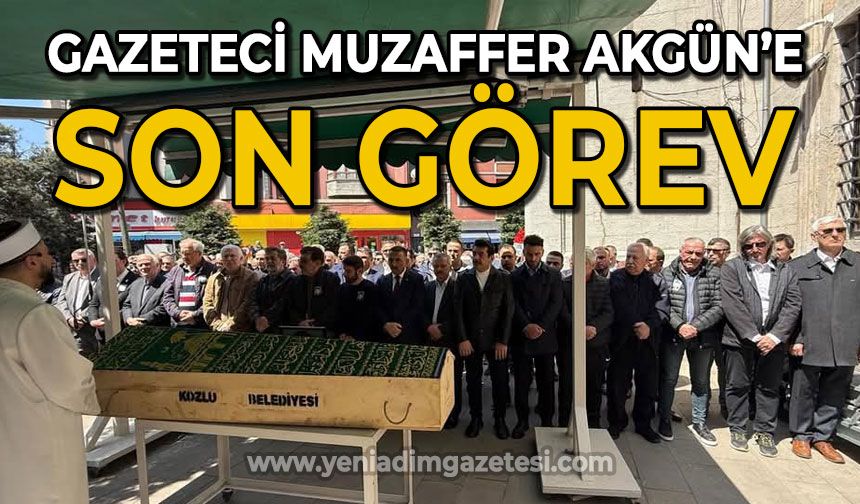 Gazeteci Muzaffer Akgün’e son görev