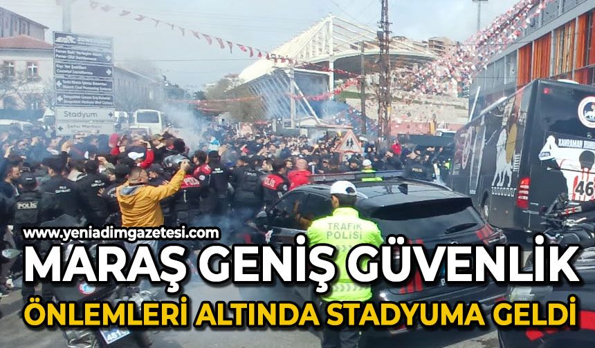 Kahramanmaraş geniş güvenlik önlemleri altında stadyuma girdi