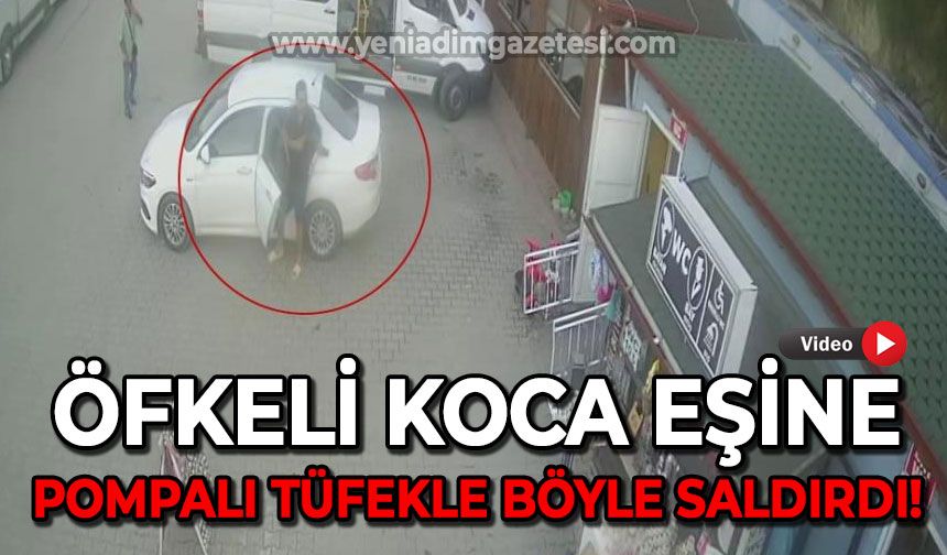 Öfkeli kocanın eşine pompalı tüfekle saldırı anının kamera görüntüleri ortaya çıktı
