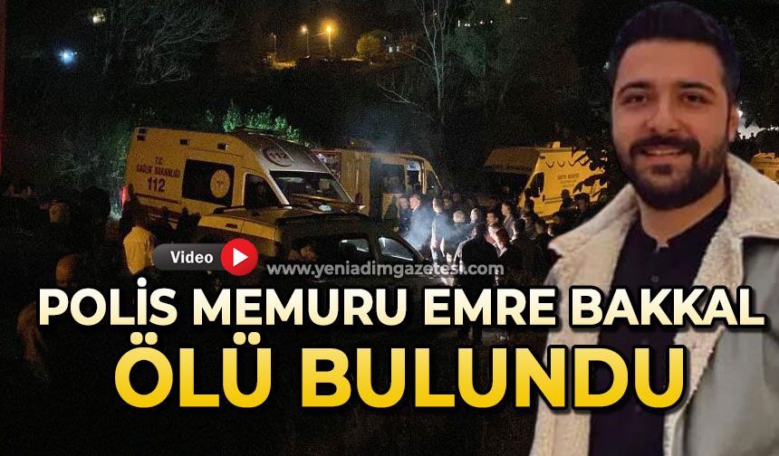 Polis memuru Emre Bakkal ölü bulundu