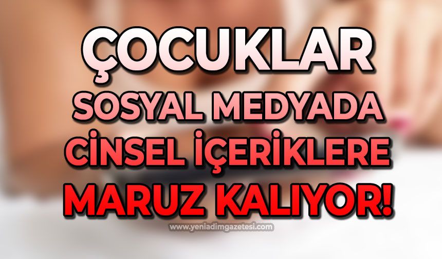 Çocukların sosyal medyada maruz kaldığı cinsel içerikler ilerdeki hayatlarını etkiliyor