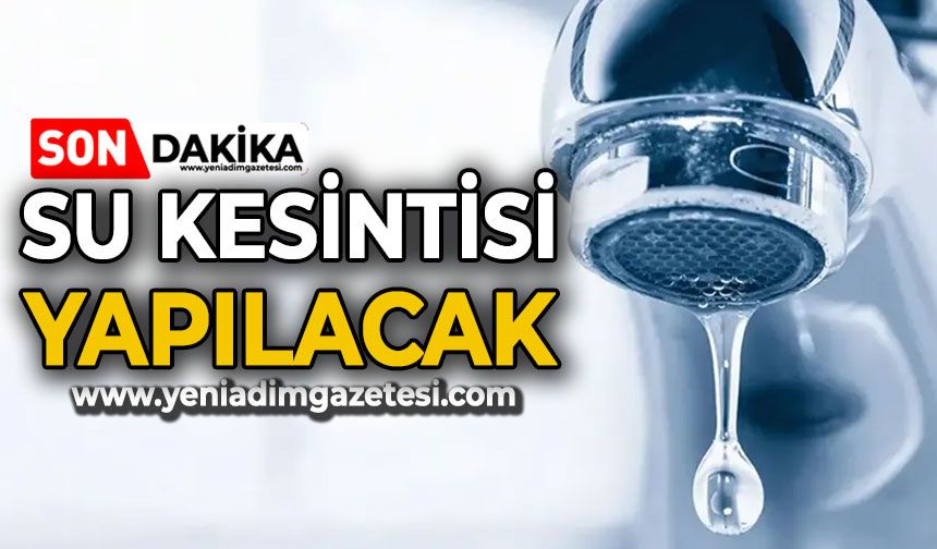 Sular kesilecek!