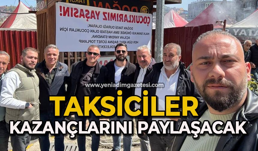 Taksiciler kazançlarını paylaşacak