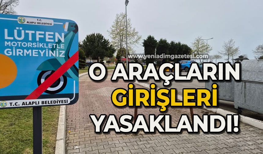 O araçların girişi yasaklandı
